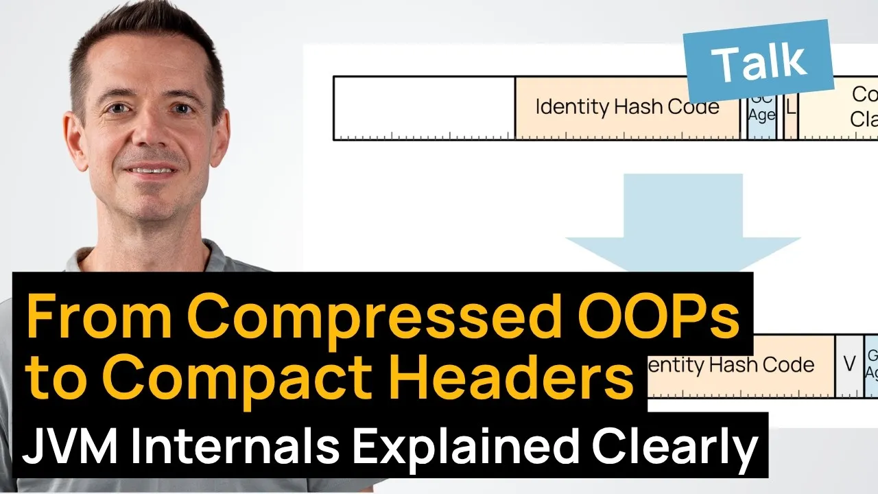 From Compressed OOPs to Compact Headers: JVM Internals Explained Clearly