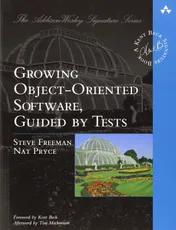 Growing Object-Oriented Software, Guided by Tests - Steve Freeman, Nat Pryce