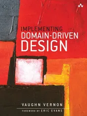 Implementing Domain-Driven Design - Vaughn Vernon
