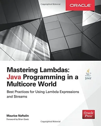 Mastering Lambdas: Java Programming in a Multicore World - Maurice Naftalin