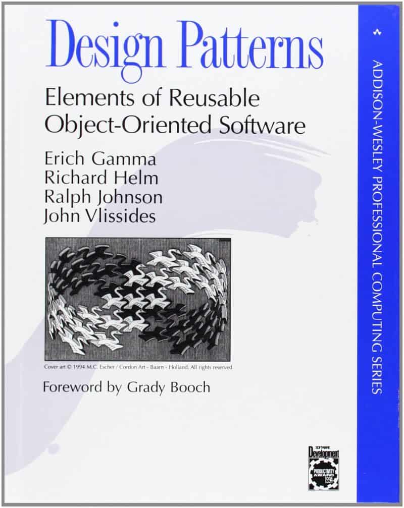 Design Patterns: Elements of Reusable Object-Oriented Software - Erich Gamma, Richard Helm, Ralph E. Johnson, John Vlissides