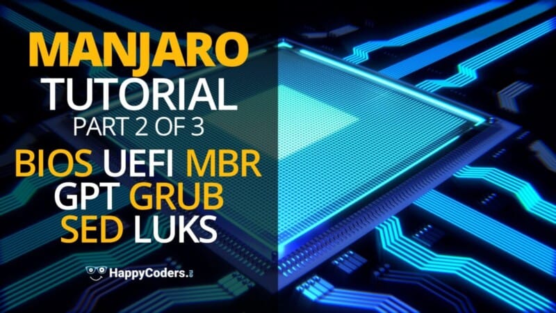 Manjaro tutorial: BIOS, UEFI, MBR, GPT, GRUB, SED, LUKS - Feature image