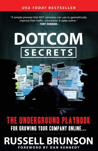 DotCom Secrets: The Underground Playbook for Growing Your Company Online - Russell Brunson