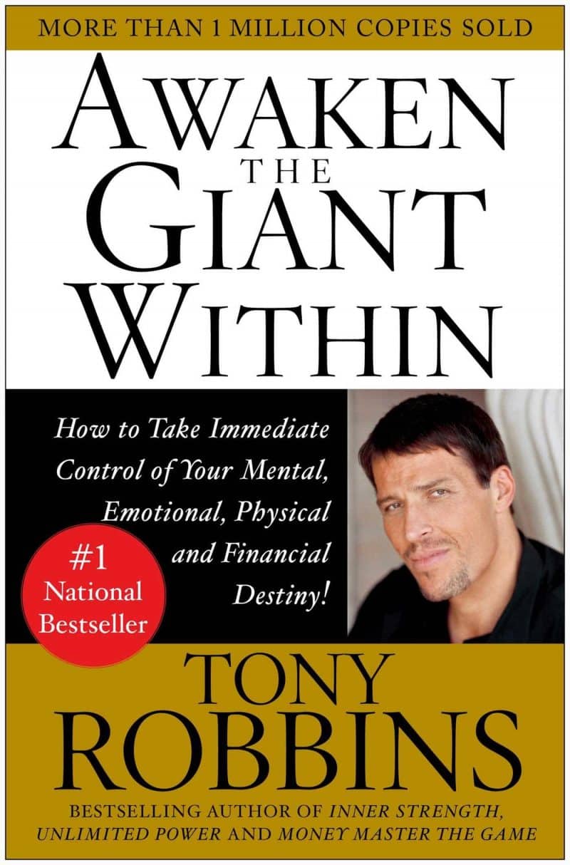 Awaken The Giant Within: How to Take Immediate Control of Your Mental, Emotional, Physical and Financial Life - Tony Robbins
