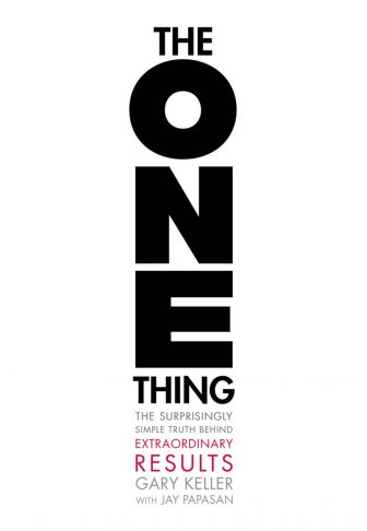 The One Thing: The Surprisingly Simple Truth Behind Extraordinary Results - Gary Keller and Jay Papasan