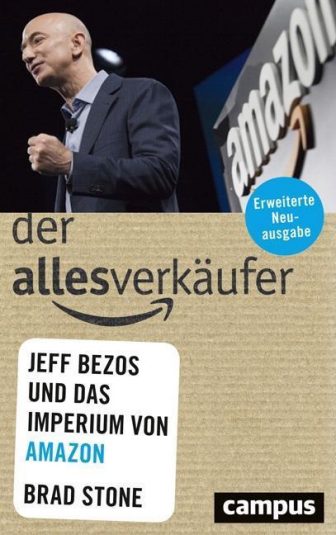 Der Allesverkäufer: Jeff Bezos und das Imperium von Amazon - Brad Stone