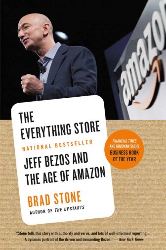 The Everything Store: Jeff Bezos and the Age of Amazon - Brad Stone