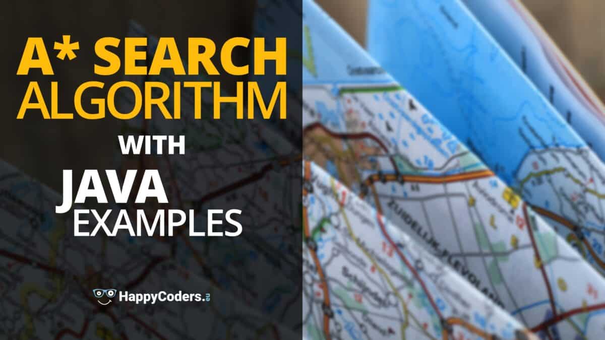A* Algorithm (+ Java Code Examples)