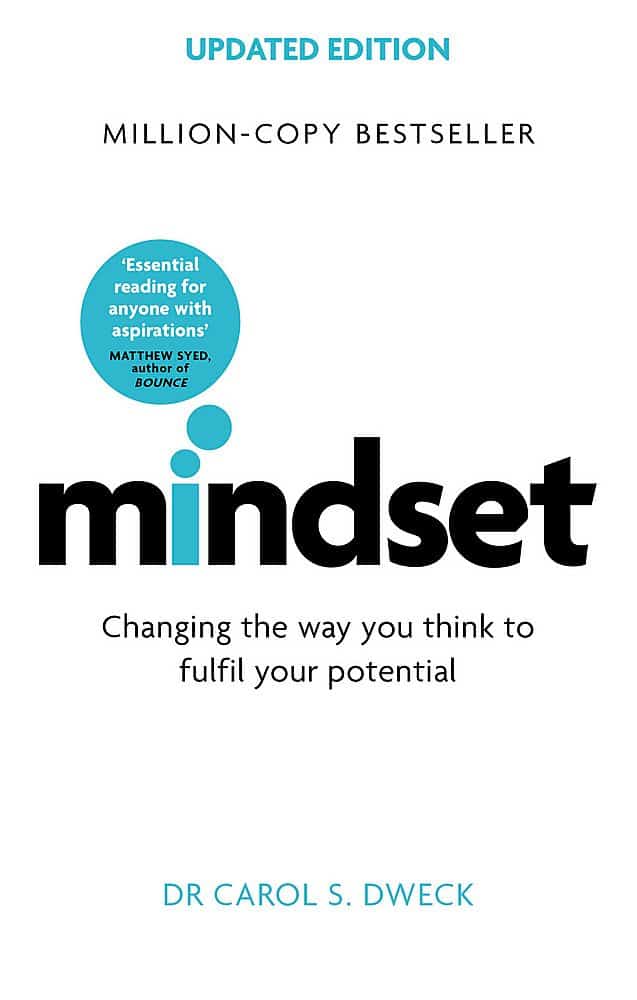 Mindset: Changing The Way You think To Fulfil Your Potential - Carol S. Dweck PhD