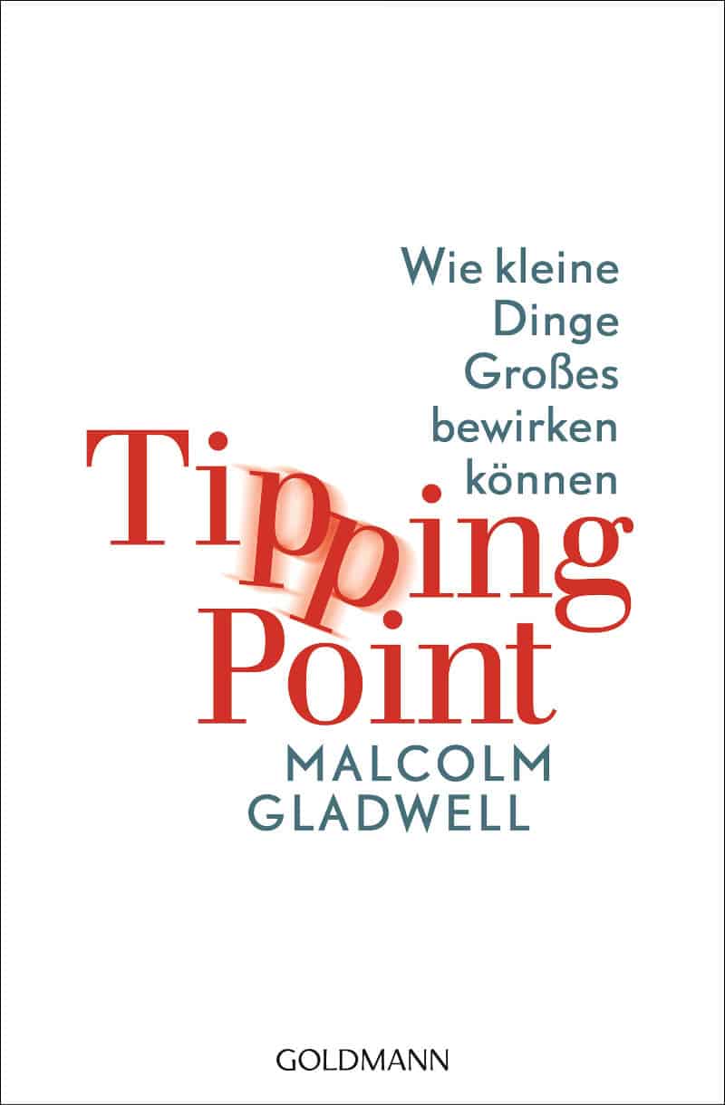 Der Tipping Point. Wie kleine Dinge Großes bewirken können - Malcolm Gladwell