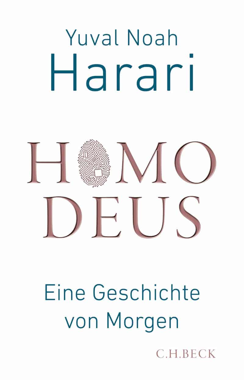 Homo Deus: Eine Geschichte von Morgen - Yuval Noah Harari