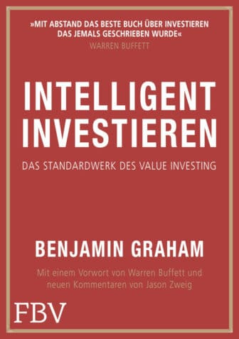 Intelligent Investieren: Das Standardwerk des Value Investing - Benjamin Graham