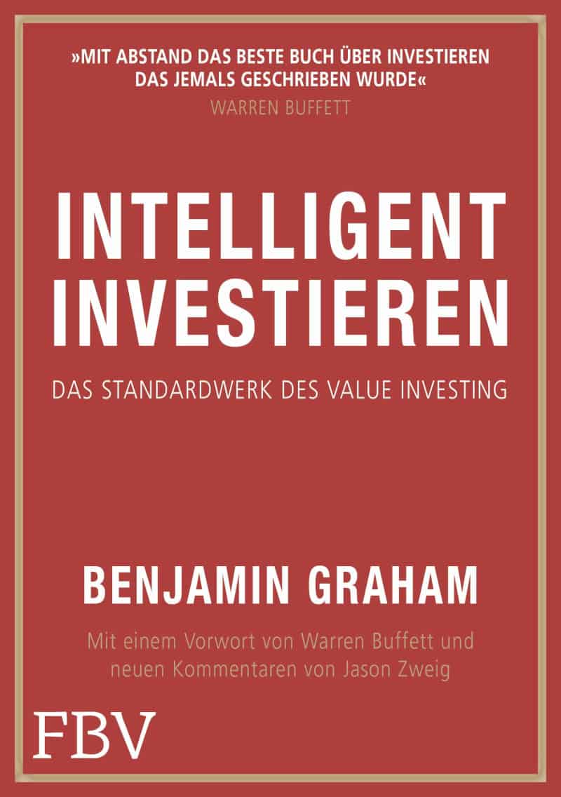 Intelligent Investieren: Das Standardwerk des Value Investing - Benjamin Graham
