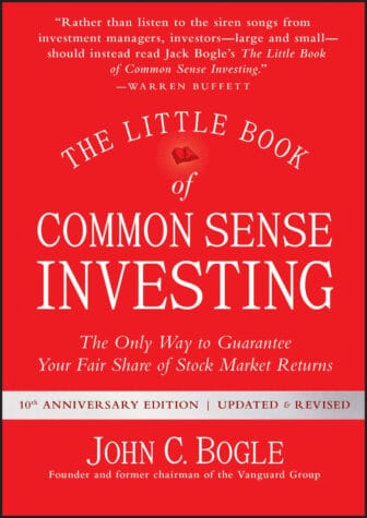 The Little Book of Common Sense Investing: The Only Way to Guarantee Your Fair Share of Stock Market Returns - John C. Bogle