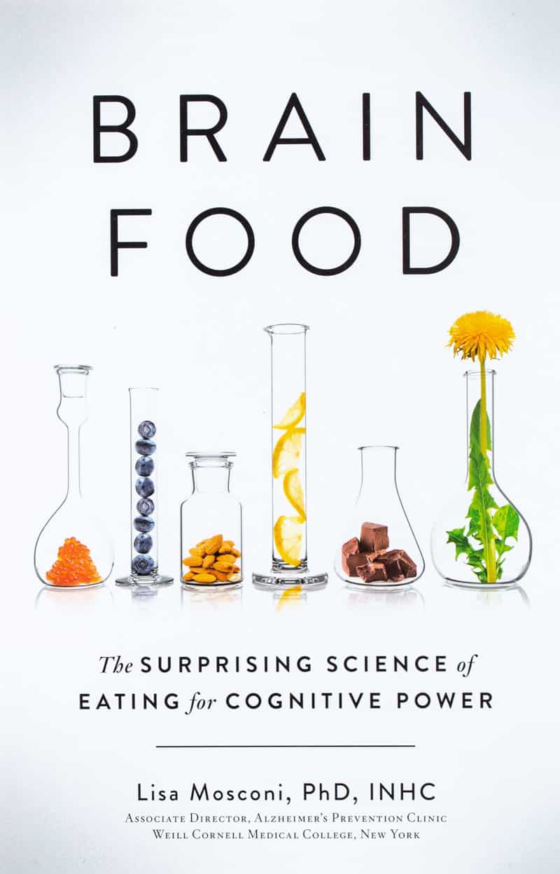 Brain Food: The Surprising Science of Eating for Cognitive Power - Dr. Lisa Mosconi