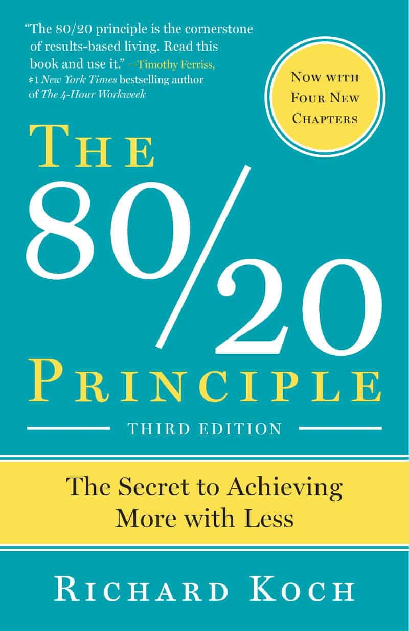 The 80/20 Principle: Achieve More with Less - Robert Koch