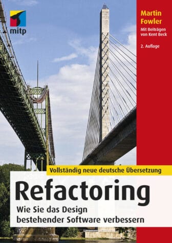Refactoring: Wie Sie das Design bestehender Software verbessern - Martin Fowler