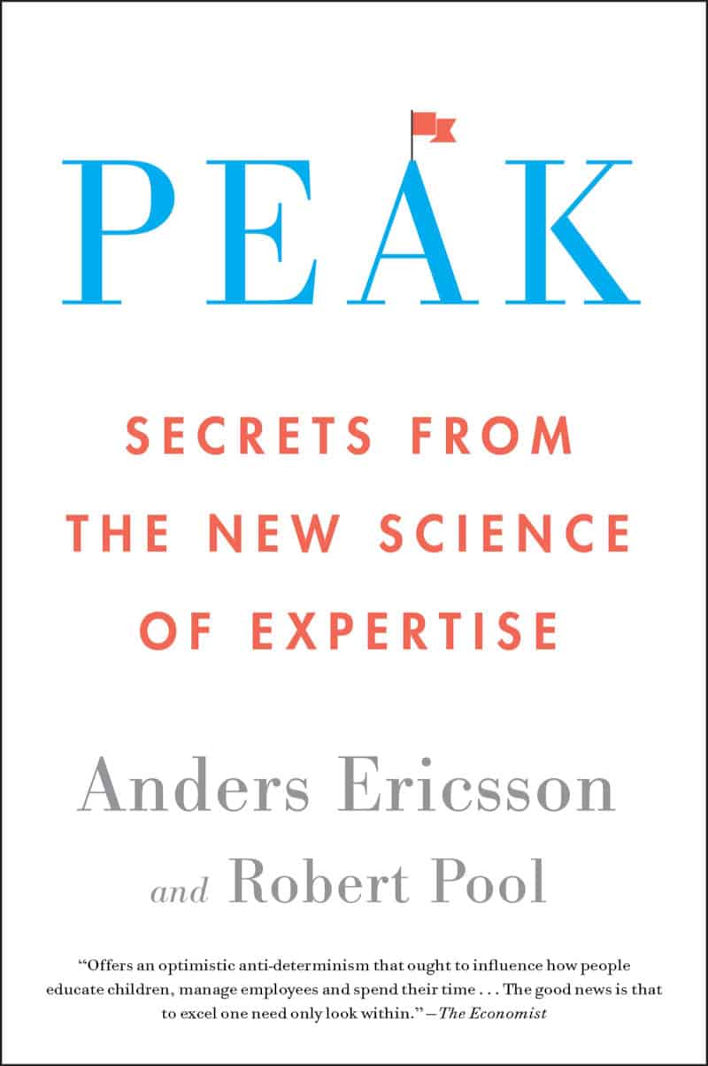Peak: Secrets from the New Science of Expertise - K. Anders Ericsson