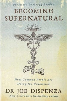 Becoming Supernatural: How Common People Are Doing the Uncommon - Joe Dispenza