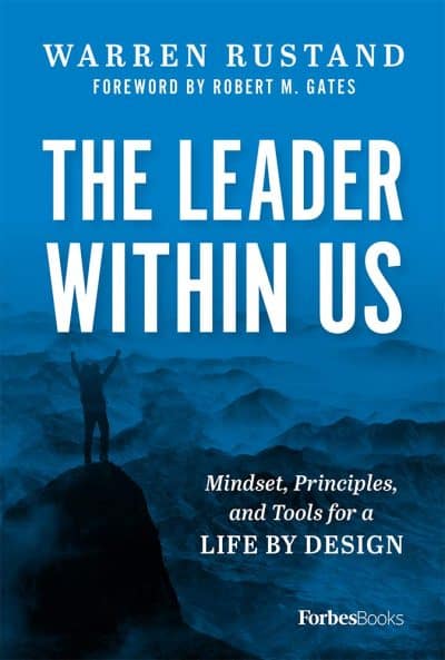 The Leader Within Us: Mindset, Principles, and Tools for a Life By Design - Warren Rustand