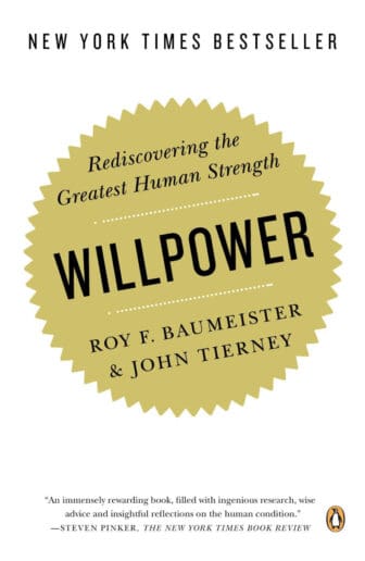 Willpower: Rediscovering the Greatest Human Strength - Roy F. Baumeister and John Tierney