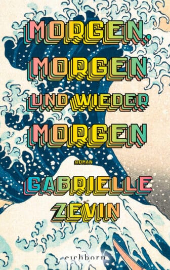 Morgen, morgen und wieder morgen - Gabrielle Zevin