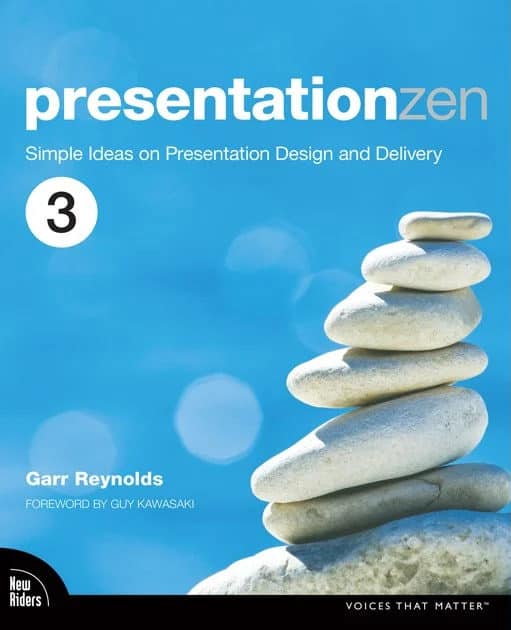 Presentation Zen: Simple Ideas on Presentation Design and Delivery - Garr Reynolds