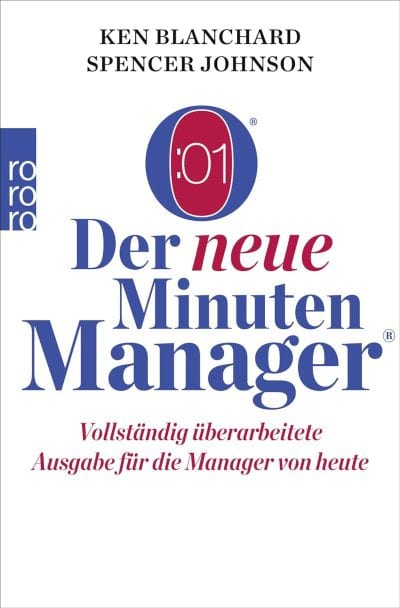 Der neue Minuten Manager: Vollständig überarbeitete Ausgabe für die Manager von heute - Spencer Johnson und Ken Blanchard