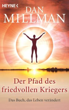 Der Pfad des friedvollen Kriegers: Das Buch, das Leben verändert - Dan Millman