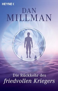Die Rückkehr des friedvollen Kriegers - Dan Millman