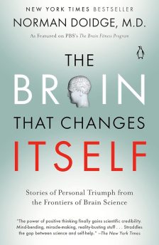The Brain That Changes Itself: Stories of Personal Triumph from the Frontiers of Brain Science - Norman Doidge