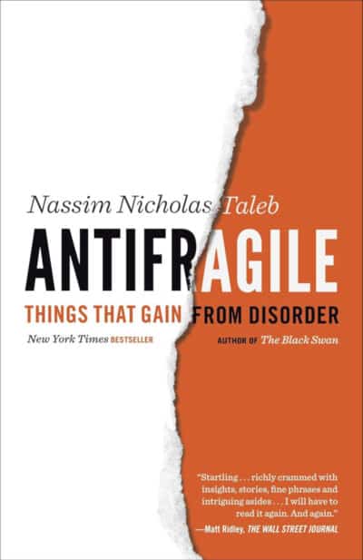 Antifragile: Things That Gain from Disorder - Nassim Nicholas Taleb