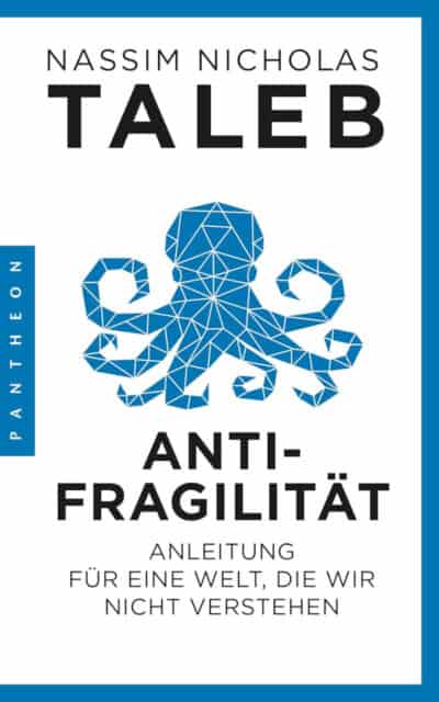 Antifragilität: Anleitung für eine Welt, die wir nicht verstehen - Nassim Nicholas Taleb
