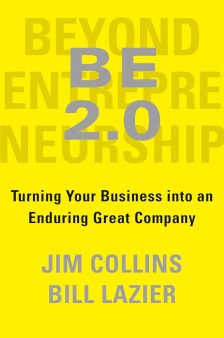 Beyond Entrepreneurship 2.0: Turning Your Business into an Enduring Great Company - Jim Collins and William Lazier