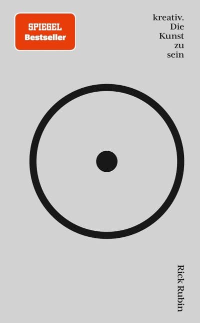 kreativ. Die Kunst zu sein - Rick Rubin